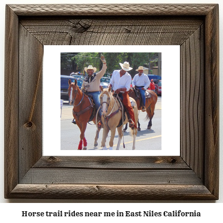 horse trail rides near me in East Niles, California